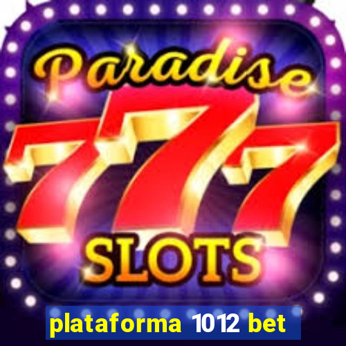 plataforma 1012 bet